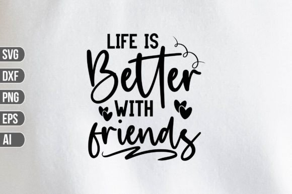 Download Life is Better with Friends SVG - Friend Collection