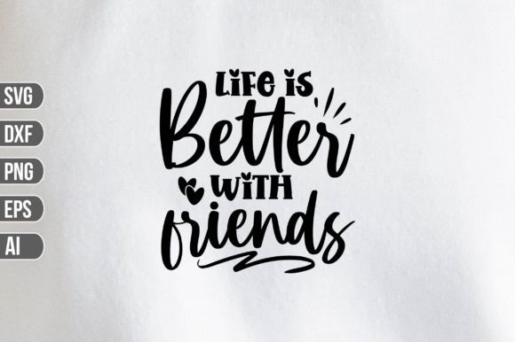 Download Life is Better with Friends SVG - Friend Collection
