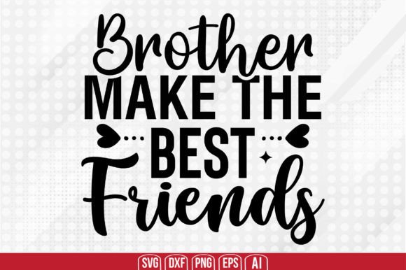 Download Brother Make the Best Friends SVG - Friend Collection